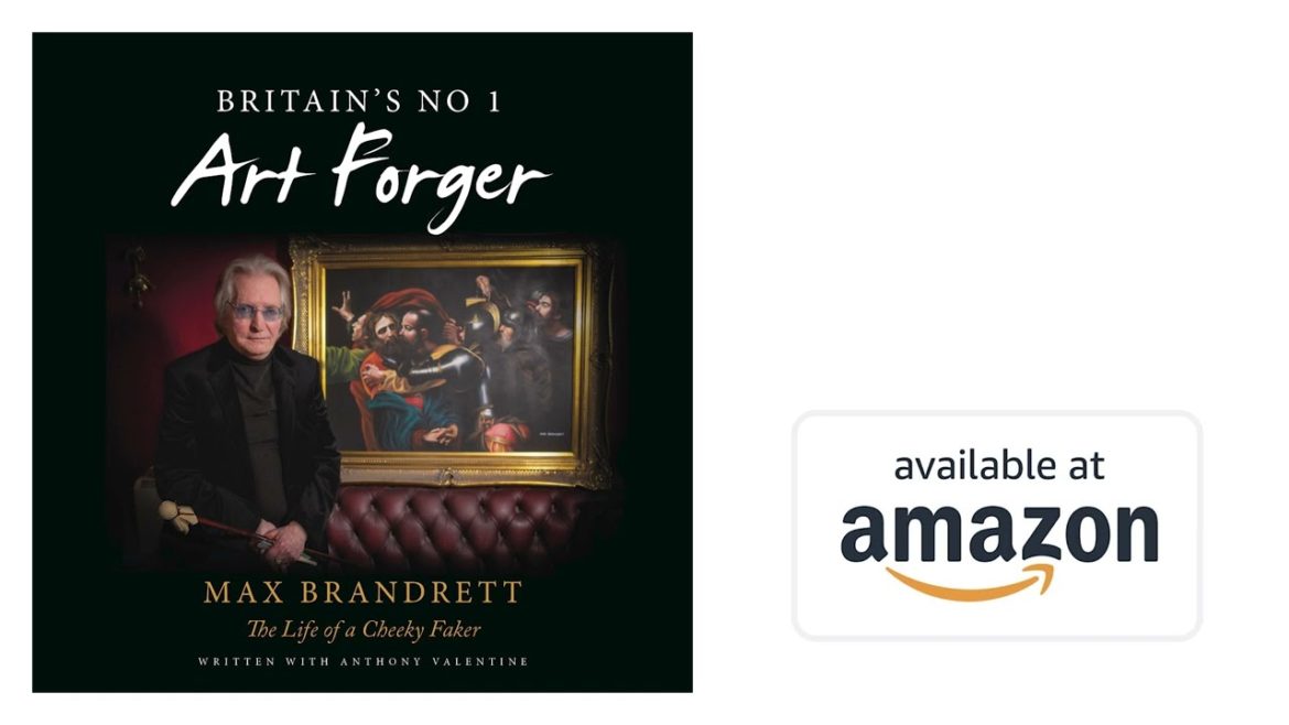 Britain’s No. 1 Art Forger Max Brandrett Chapter 1 Britain’s No. 1 Art Forger Max Brandrett Chapter 1