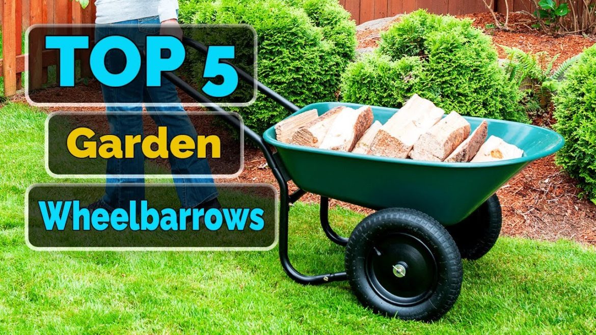 Top 5 Best Wheelbarrows for Gardening You Can Buy Right Now [2023]