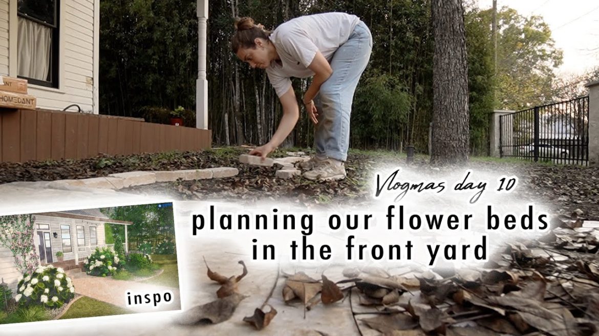 planning our flower beds in the front yard + spend the day with me | Vlogmas Day 10