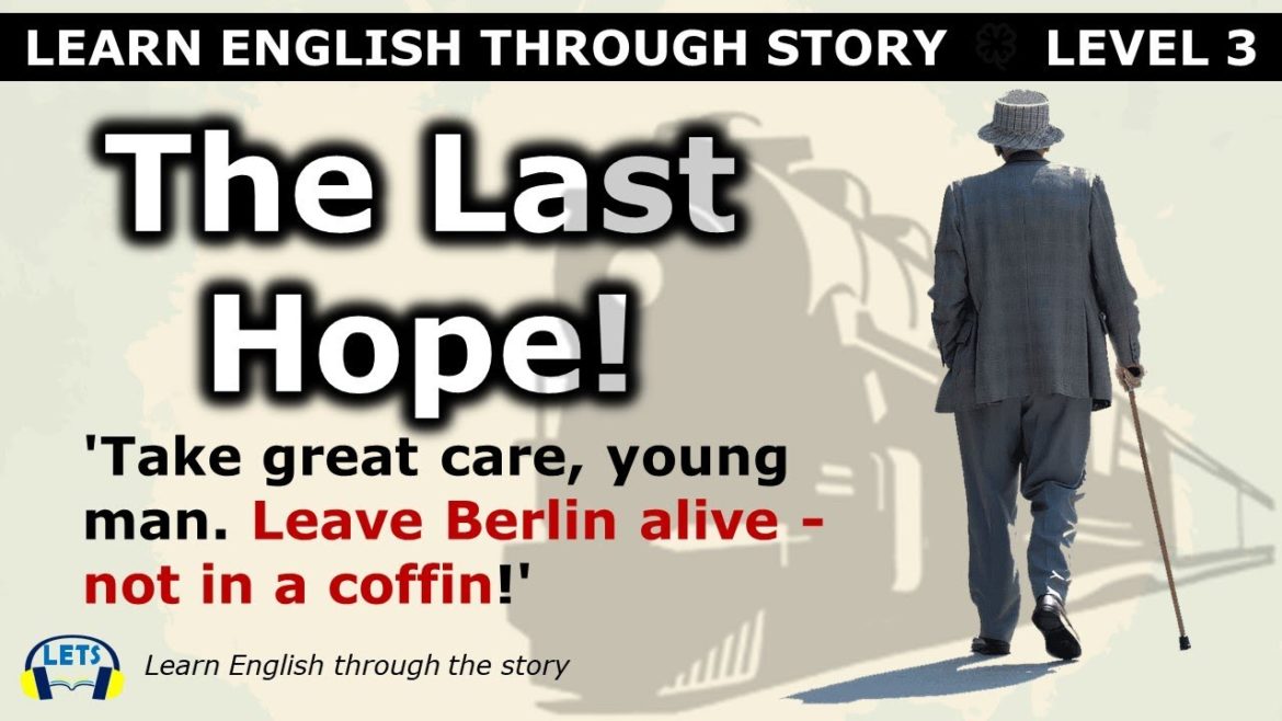 Learn English through story 🍀 level 3 🍀 The Last Hope!