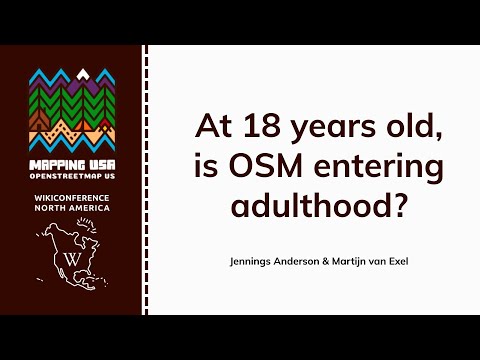At 18 years old, is OSM entering adulthood? – Jennings Anderson & Martijn van Exel At 18 years old, is OSM entering adulthood? - Jennings Anderson & Martijn van Exel