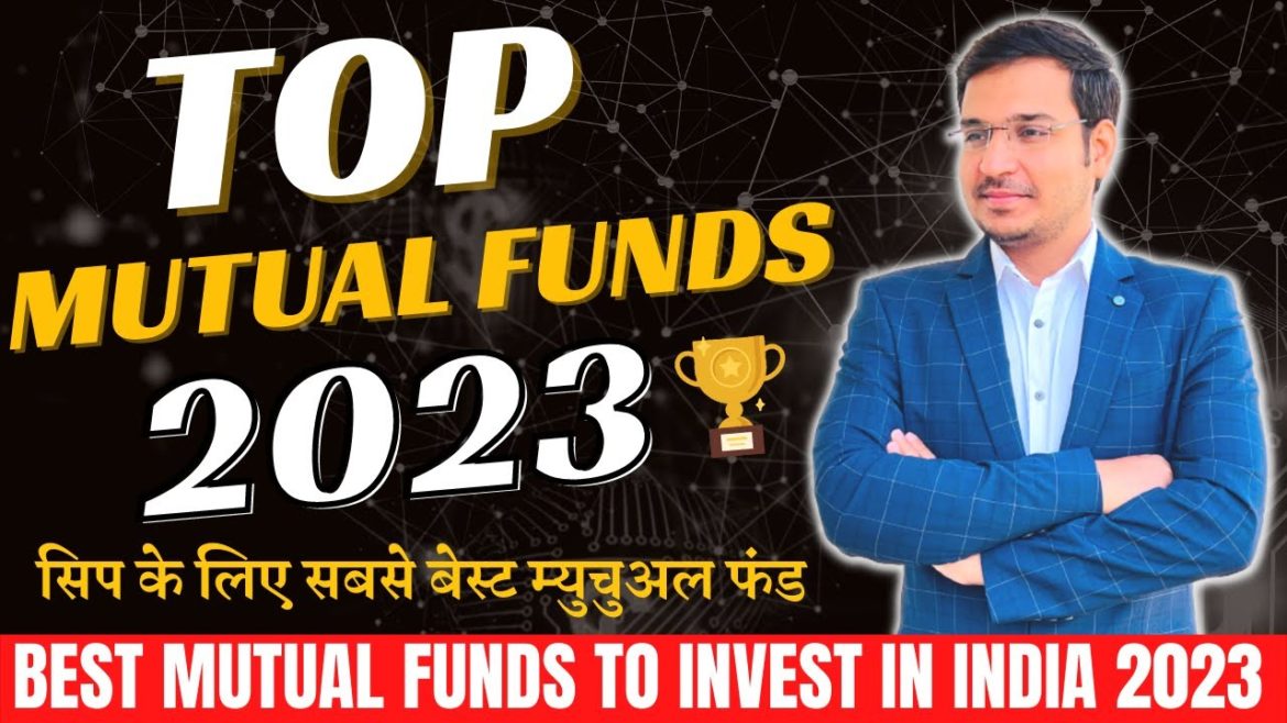 Best Mutual funds for 2023 in india | TOP SIP Mutual Funds To Invest in 2023| Best म्यूचुअल फंड 2023 Best Mutual funds for 2023 in india | TOP SIP Mutual Funds To Invest in 2023| Best म्यूचुअल फंड 2023