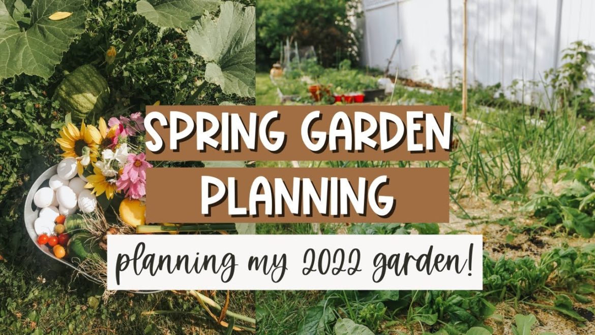 PLANNING MY SPRING 2022 GARDEN - OUR URBAN HOMESTEAD PLANS