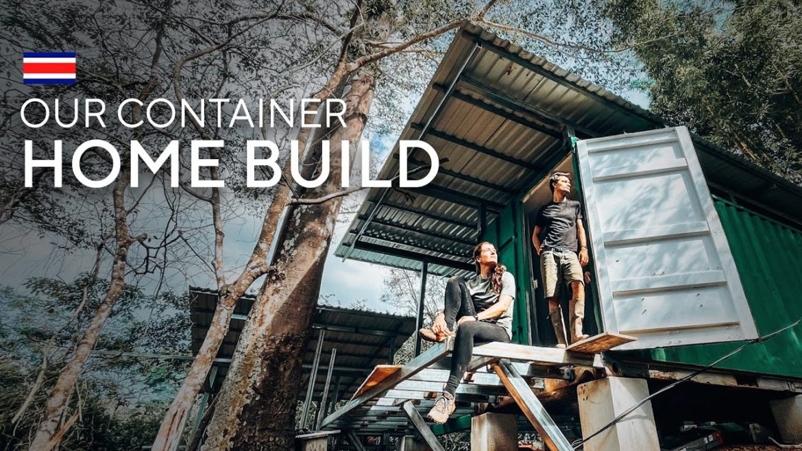 CONTAINER BUILD is starting to look like a home -  Living + Building in Costa Rica week 23