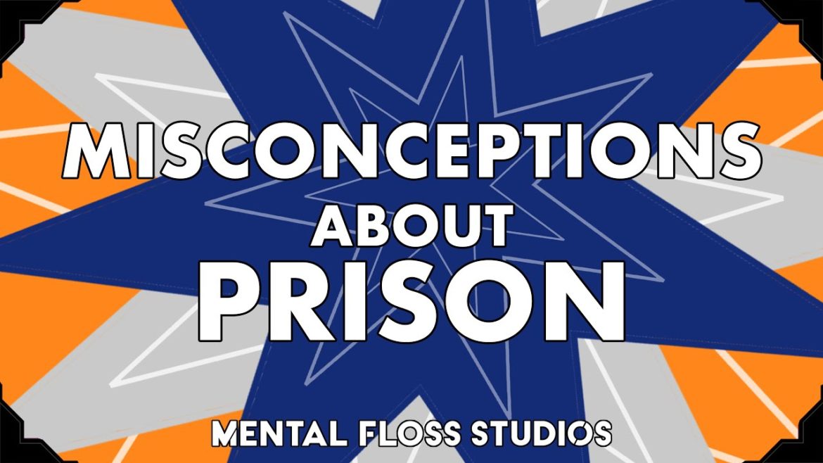 Misconceptions About Prison