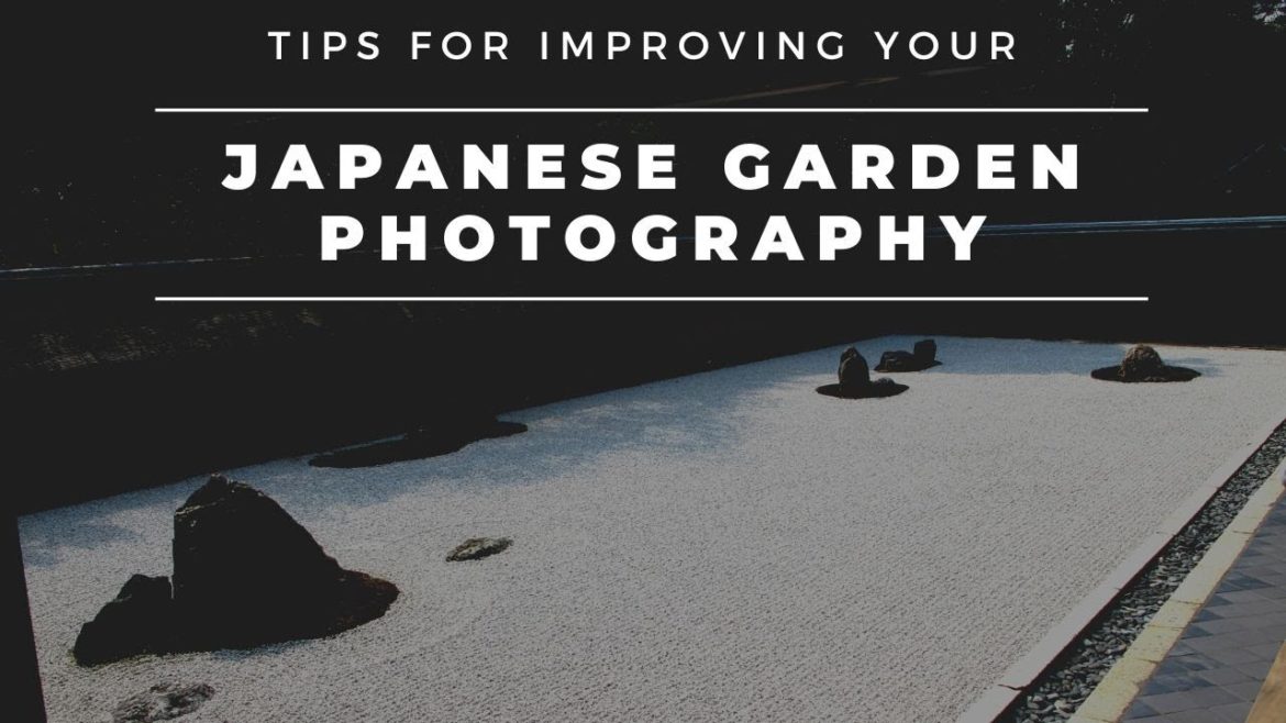 Photographing Japanese Gardens Photographing Japanese Gardens