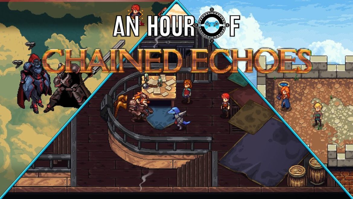An Hour Of: Chained Echoes An Hour Of: Chained Echoes