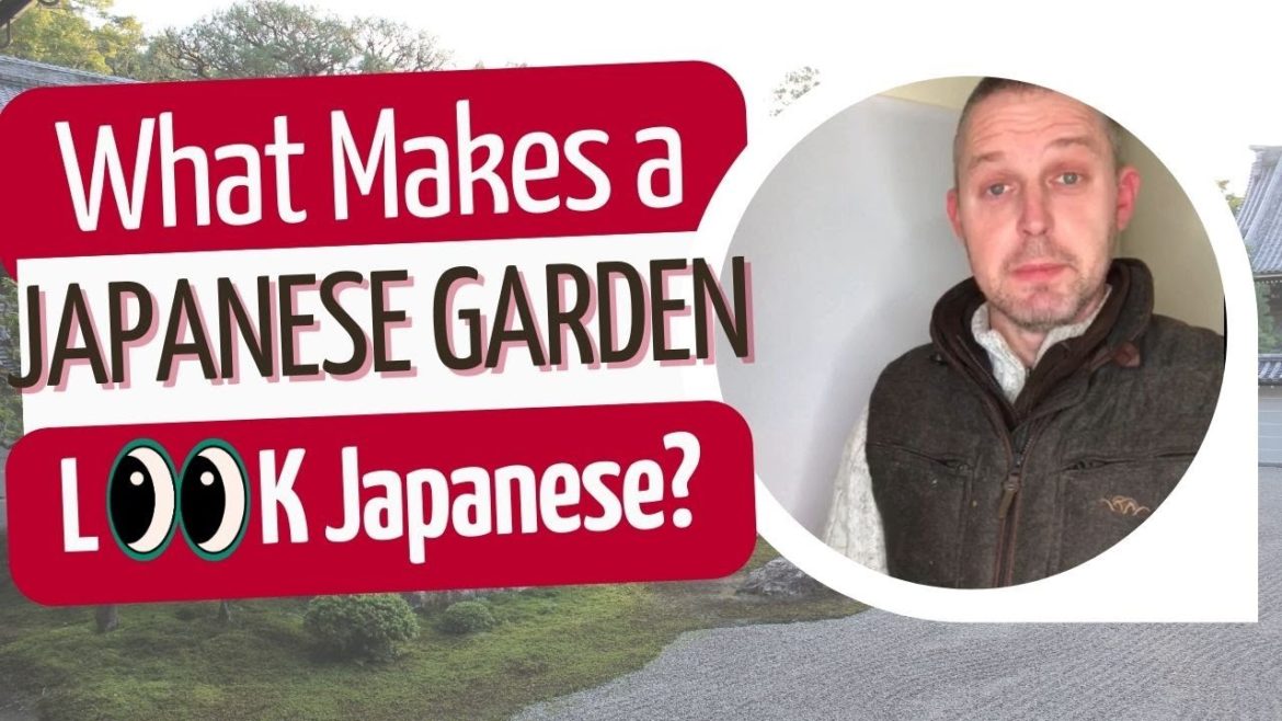 What Makes a Japanese Garden LOOK Japanese? What Makes a Japanese Garden LOOK Japanese?