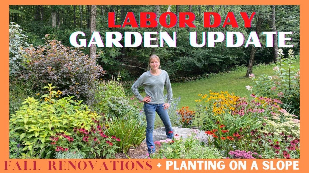 Labor Day Weekend Garden Update Tour // Plans For Fall Renovations // Planting on a Slope