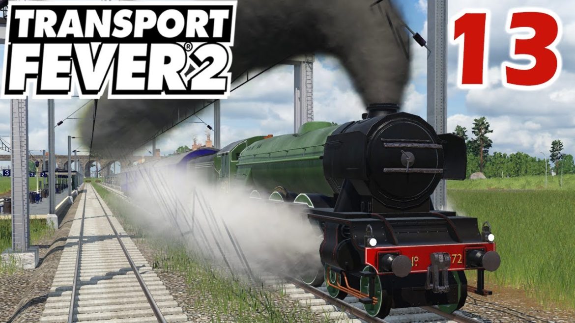 Flying Scotsman | Transport Fever 2 Let's Play | 13
