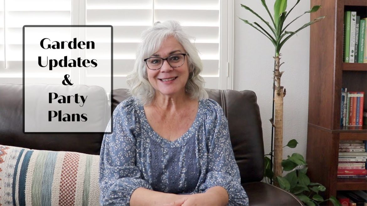 Garden Updates | Party Plans | Bake With Me Garden Updates | Party Plans | Bake With Me