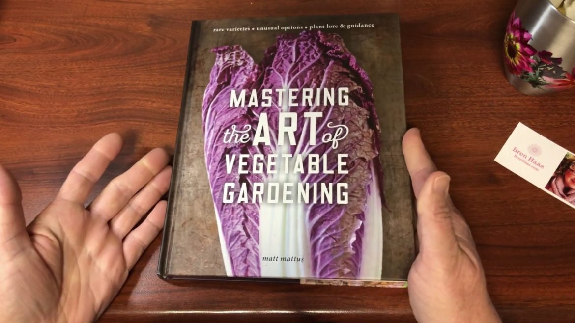 Mastering the Art of Vegetable Gardening | Book Review Mastering the Art of Vegetable Gardening | Book Review