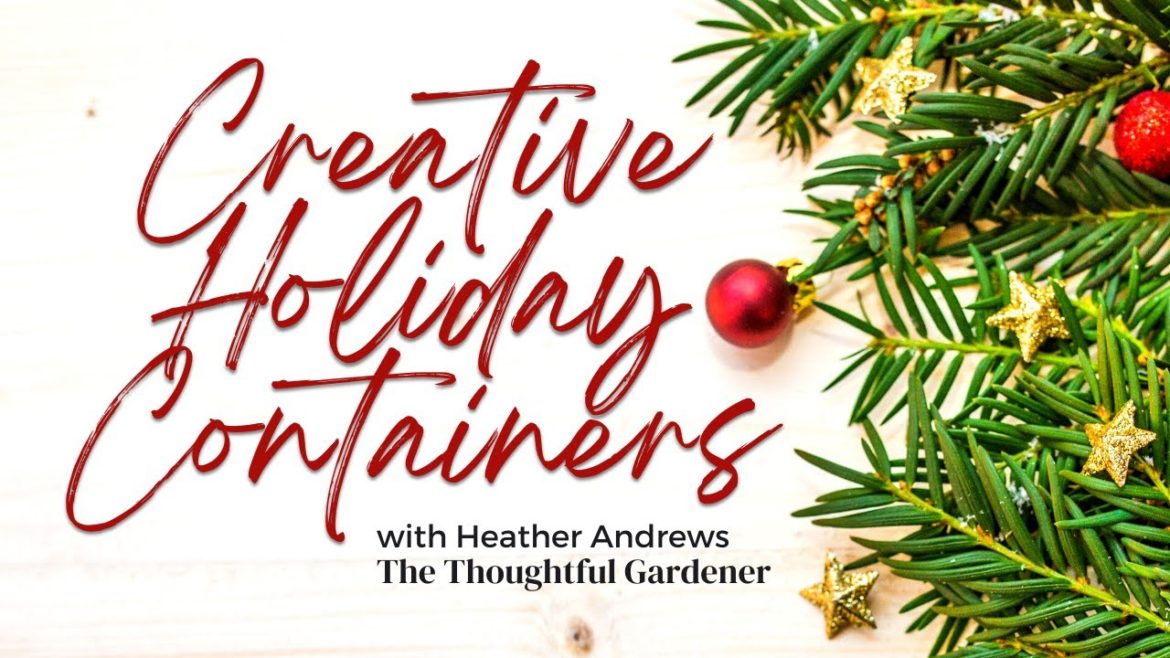 How to Create a Creative Holiday Containers | Heather Andrews How to Create a Creative Holiday Containers | Heather Andrews