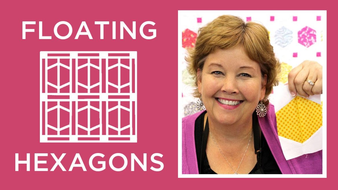 Make a Floating Hexagons Quilt with Jenny Doan of Missouri Star (Video Tutorial) Make a Floating Hexagons Quilt with Jenny Doan of Missouri Star (Video Tutorial)