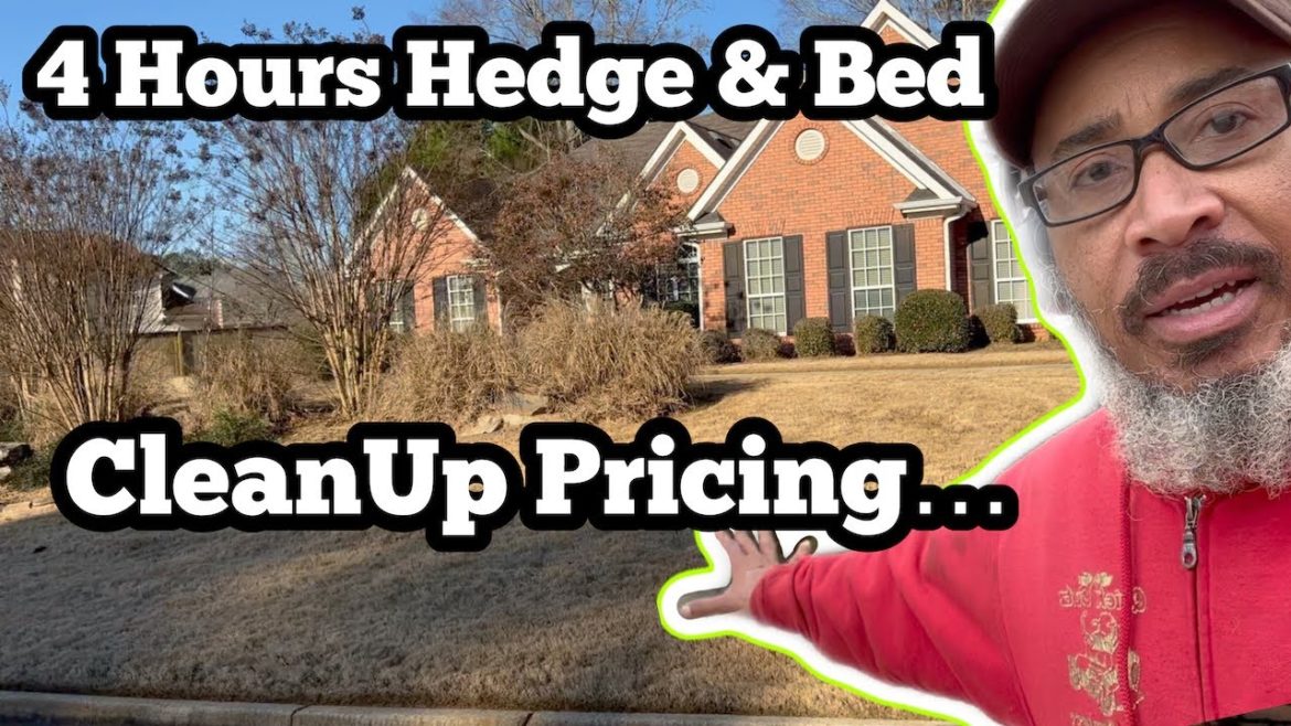 OUR PRICING: 4 HOURS OF HEDGES & FLOWERBEDS CLEANUP OUR PRICING: 4 HOURS OF HEDGES & FLOWERBEDS CLEANUP