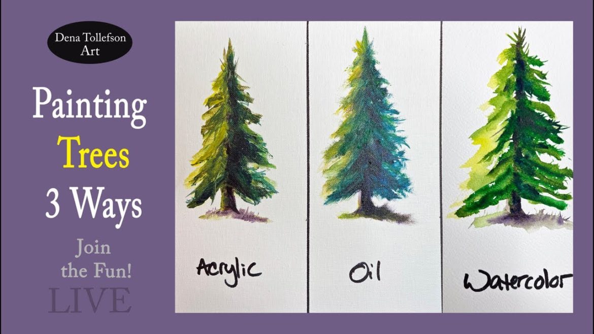 Let’s Compare Acrylic, Oil & Watercolor Paint While Painting Trees Painting Demo ~ Join the Fun! Let’s Compare Acrylic, Oil & Watercolor Paint While Painting Trees Painting Demo ~ Join the Fun!