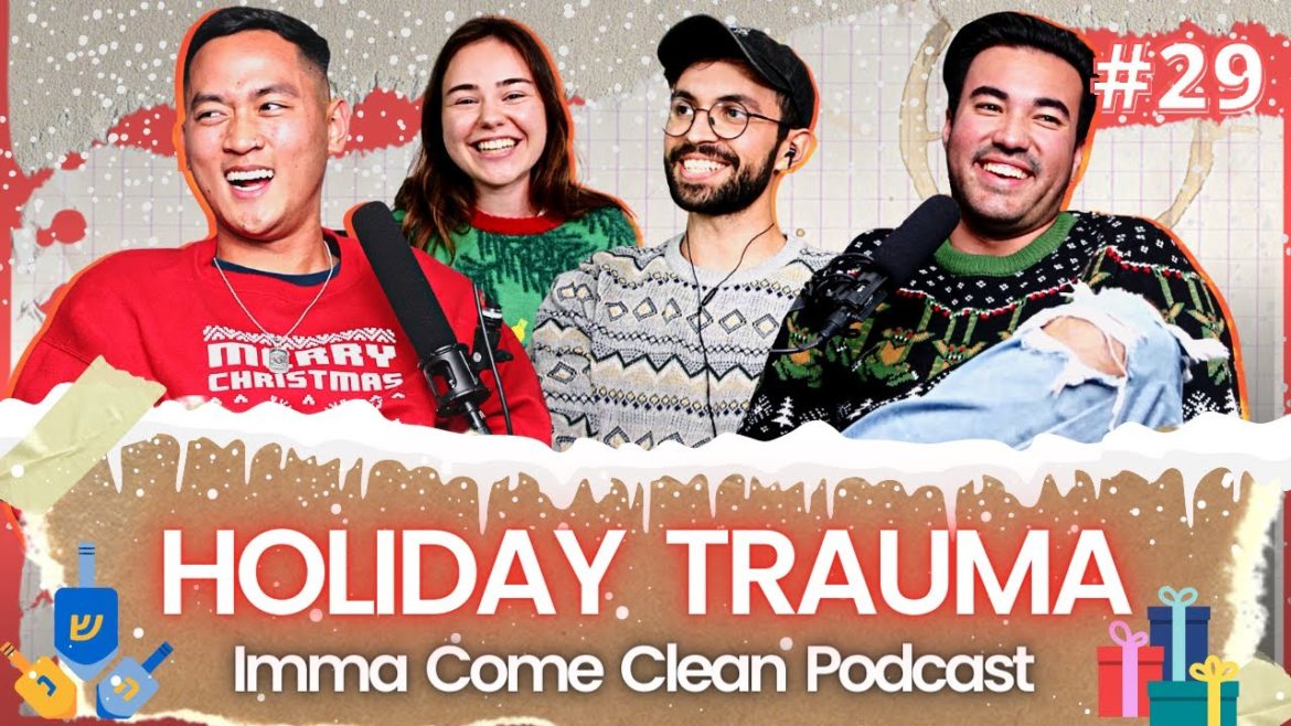 TRAUMATIC HOLIDAY STORIES… | Imma Come Clean #29 TRAUMATIC HOLIDAY STORIES... | Imma Come Clean #29