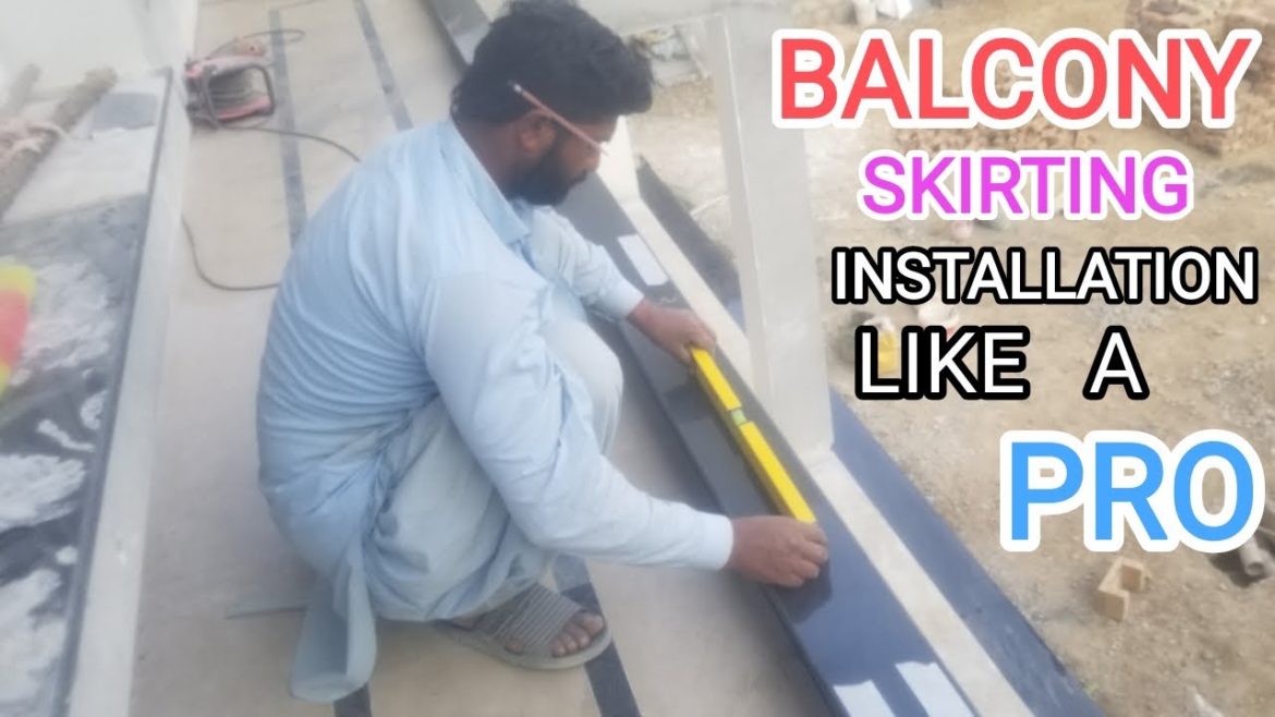 Balcony Skirting Installation Like A Pro | Amazing Construction Techniques – You Must Watch Balcony Skirting Installation Like A Pro | Amazing Construction Techniques - You Must Watch