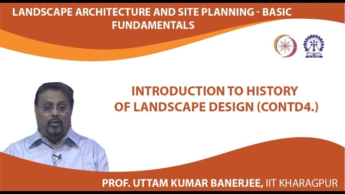 Lecture 10: Introduction to History of Landscape Design (Contd.)