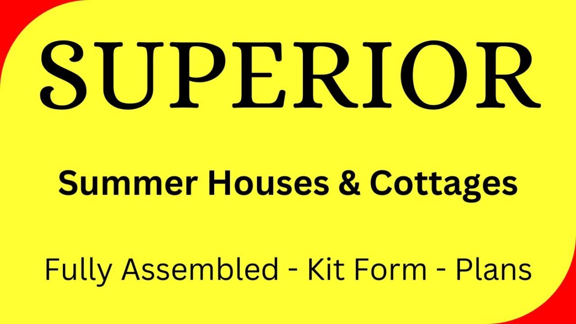 Superior Summer Houses And Cottages