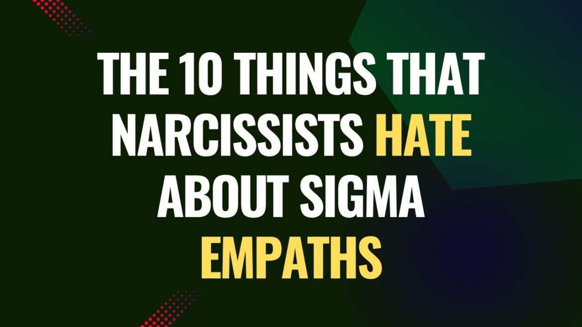 The 10 Things That Narcissists Hate About Sigma Empaths | NPD | Healing | Empaths Refuge