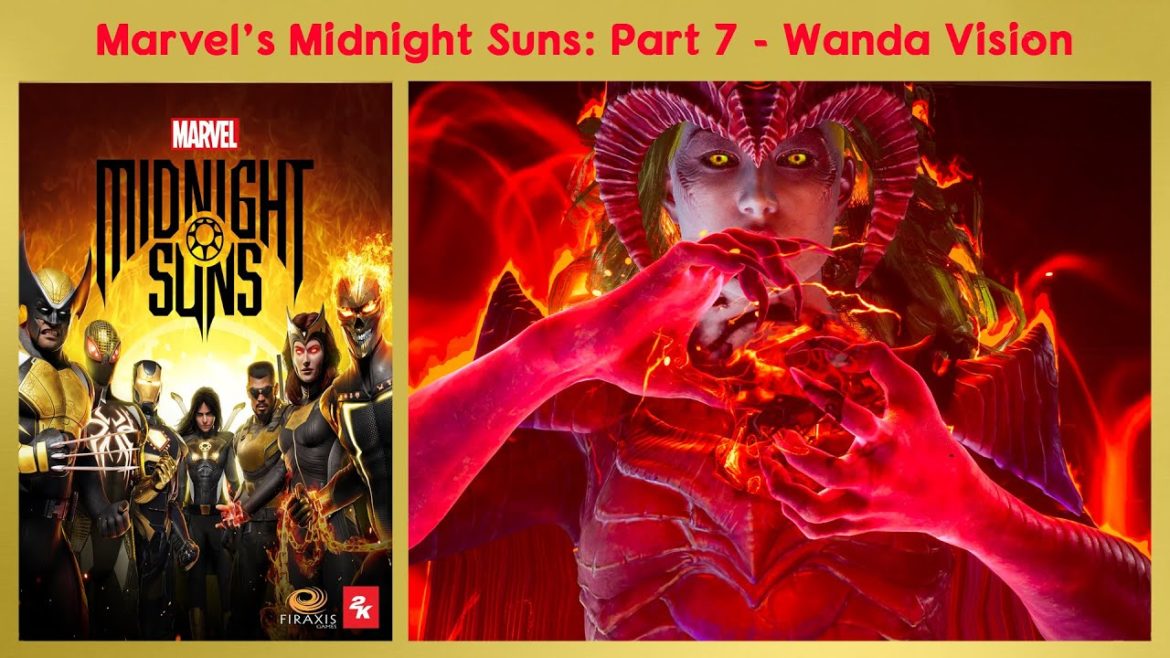 WANDA VISION | MARVEL'S MIDNIGHT SUNS Walkthrough Part 7 - PC Gameplay (4K60)