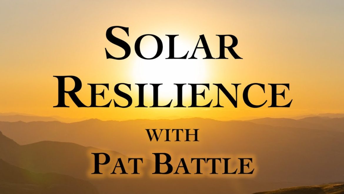 Solar Resilience with Pat Battle Solar Resilience with Pat Battle