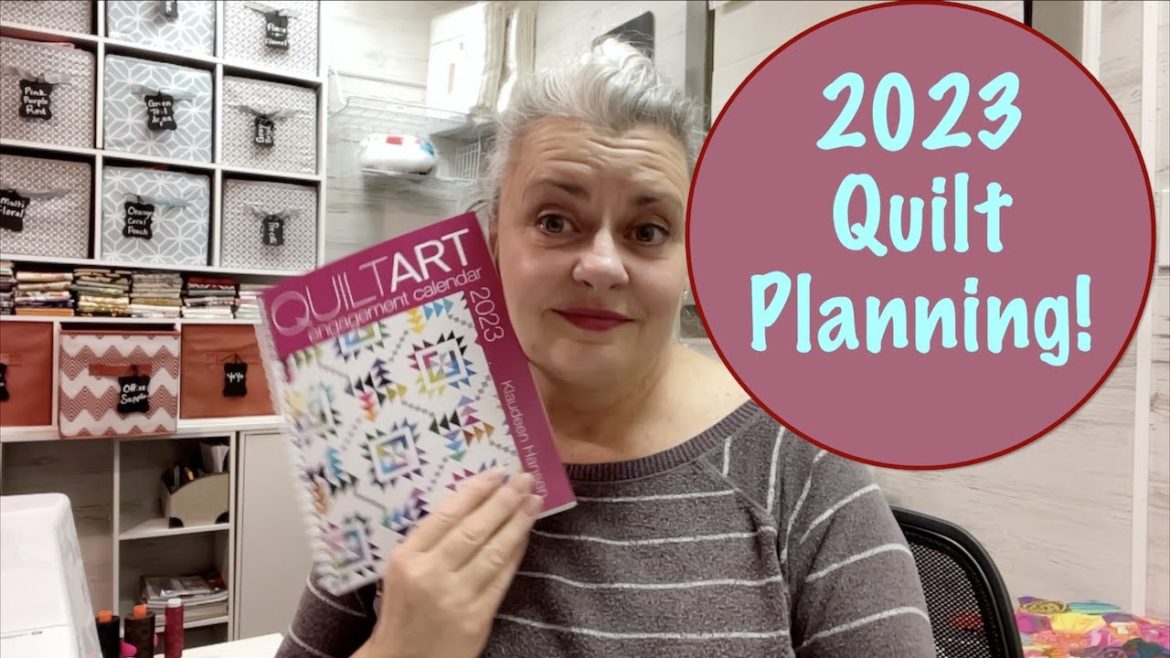 2023 Quilt Planning 2023 Quilt Planning