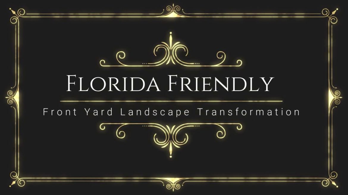 Florida Friendly Front Yard Landcape Transformation