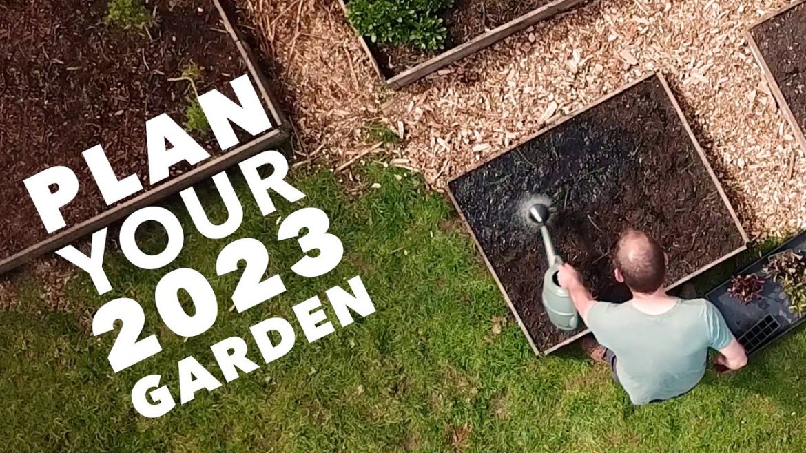 Plan Your 2023 Garden in 10 Easy Steps Plan Your 2023 Garden in 10 Easy Steps
