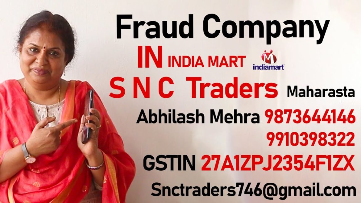 Fraud Company in India Mart/S N C Traders/Scam in The Name of Seeds for Oil/Maharastra/SNC NUTS& OIL