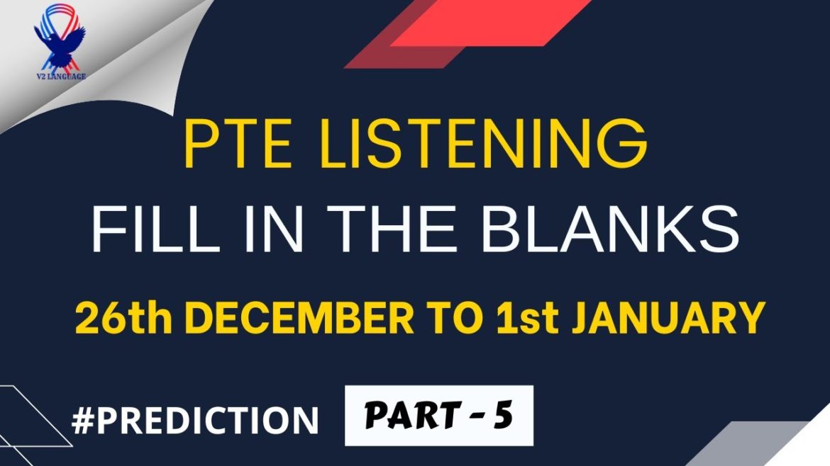 PTE LISTENING FILL IN THE BLANKS | DECEMBER EDITION | PART - 5 | MOST EXPECTED | PTE 2022©