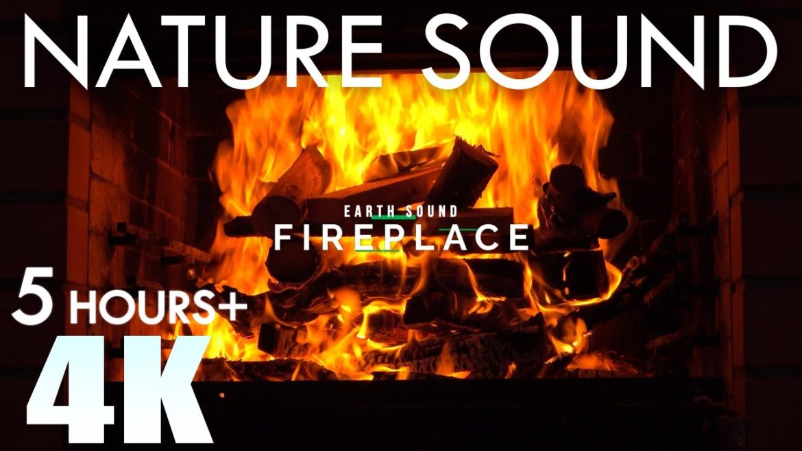 EARTH SOUND Fireplace 4 Nature Sounds Crackling Fire 5 Hours Relaxation