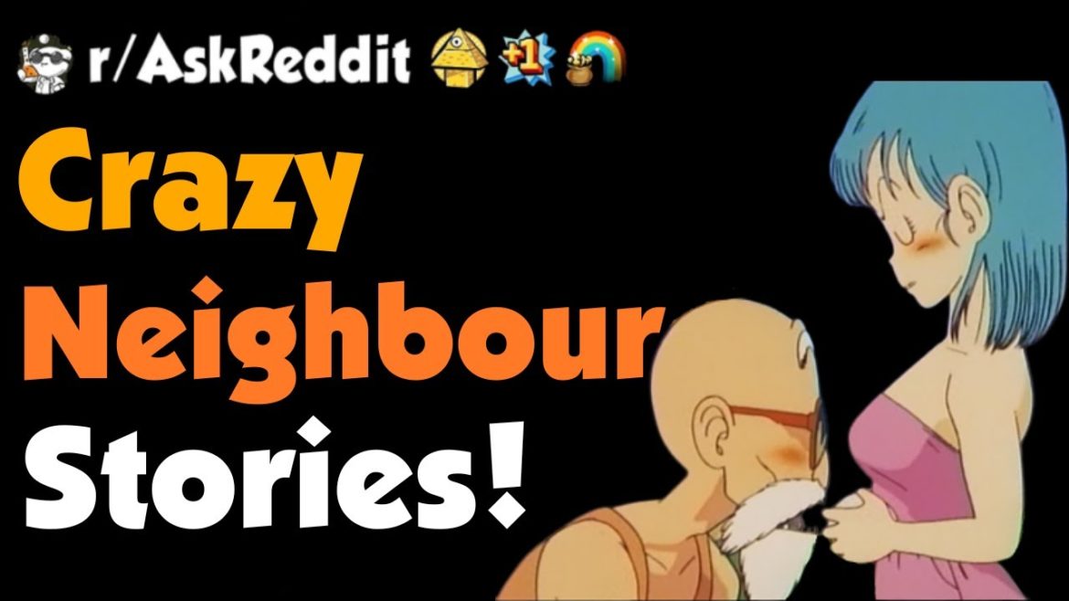 What Does Your Neighbor Do That Is CREEPY ? What Does Your Neighbor Do That Is CREEPY ?