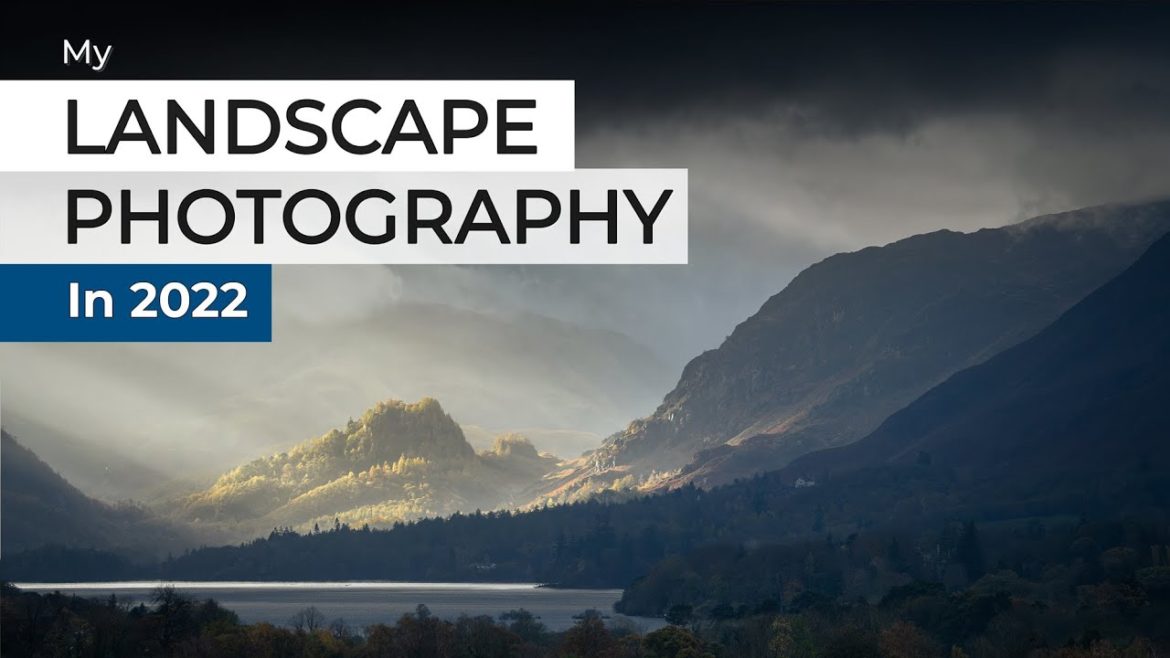 My Landscape Photography in 2022 My Landscape Photography in 2022