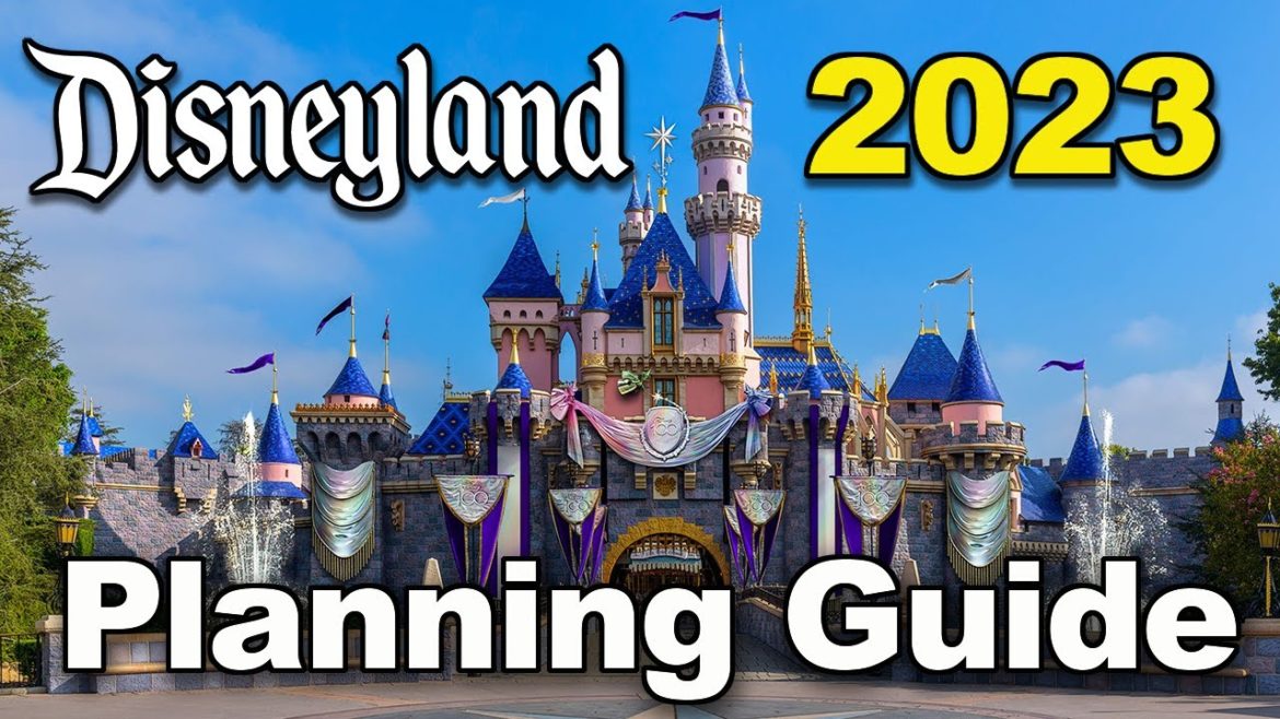 Disneyland 2023 Planning Guide Disneyland 2023 Planning Guide