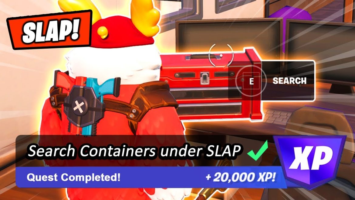 Search Containers while under the effects of SLAP – Fortnite Quest Search Containers while under the effects of SLAP - Fortnite Quest