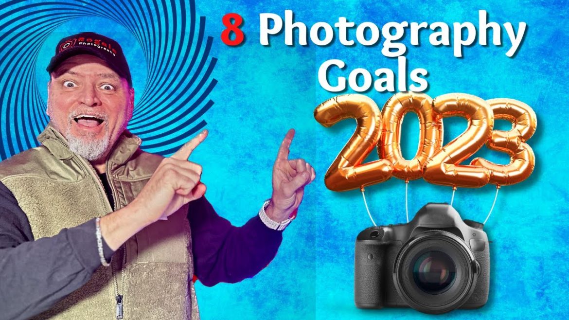 8 Photography  Goals 2023