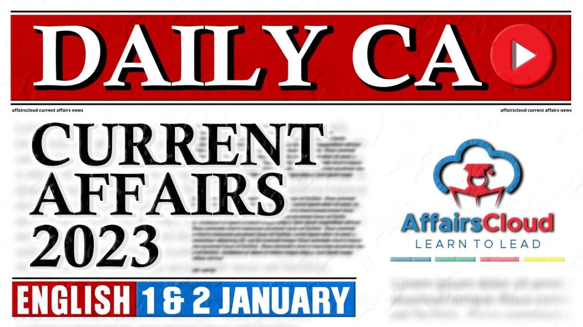 Current Affairs 1 & 2 January 2023 | English | By Vikas | Affairscloud For All Exams