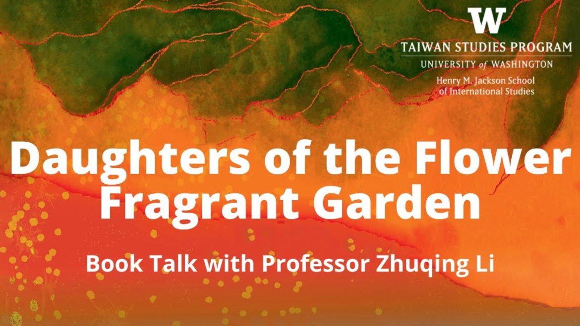 Daughters of the Flower Fragrant Garden with Professor Zhuqing Li