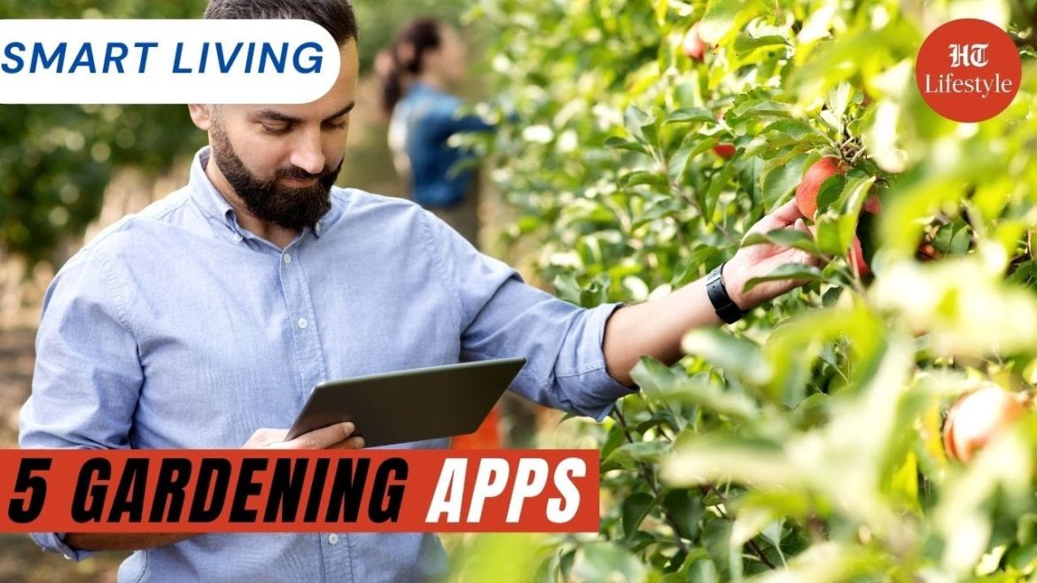 5 Gardening Apps | Smart Living