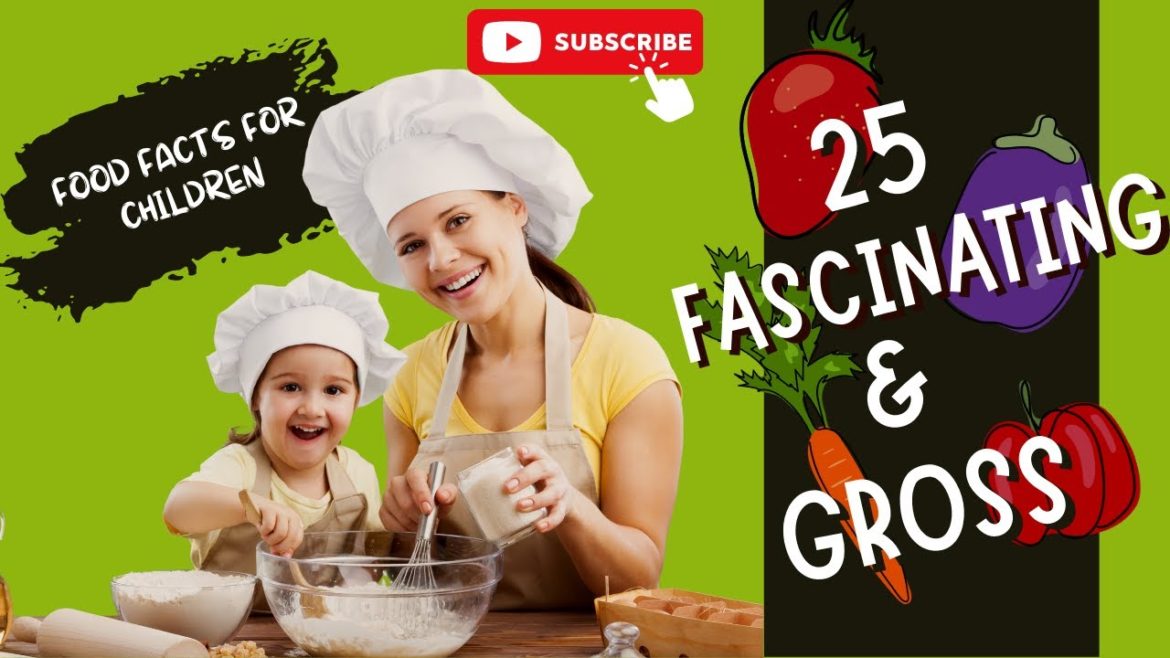 25 Fascinating & Gross Food Facts For Children