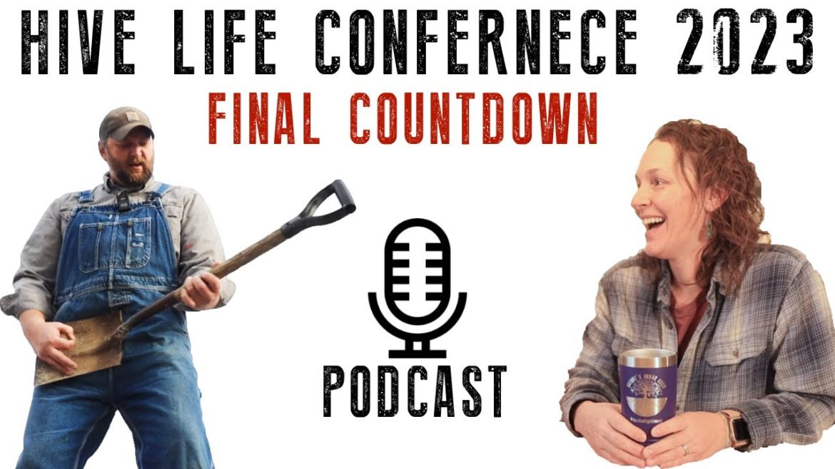 PODCAST #31 - HIVE LIFE CONFERENCE 2023 FINAL COUNTDOWN! #hivelifeconference2023