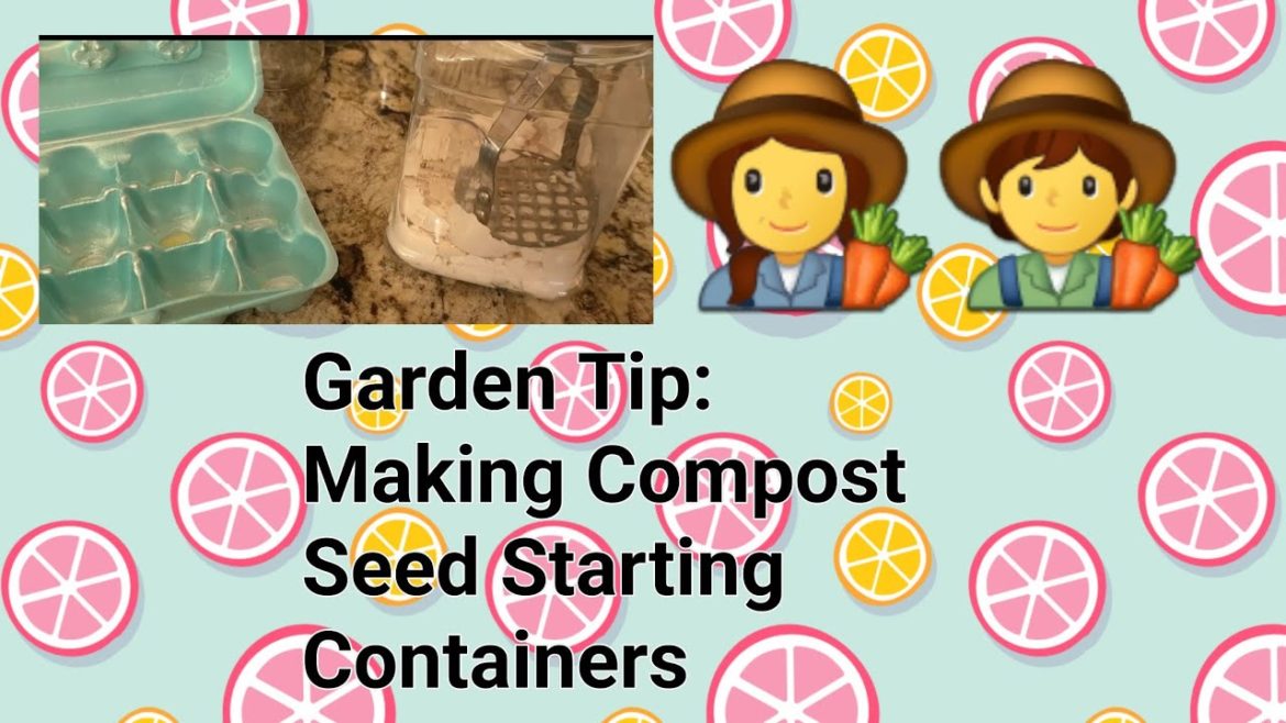 Garden Tip Compost Seed Starting