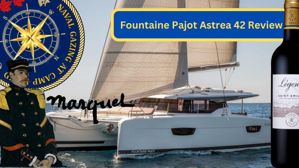Fountaine Pajot Astrea 42 Catamaran Review Fountaine Pajot Astrea 42 Catamaran Review