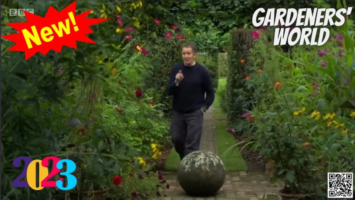 Gardeners' World 2023🍀S54E27🍀New Full Episode Season 2023