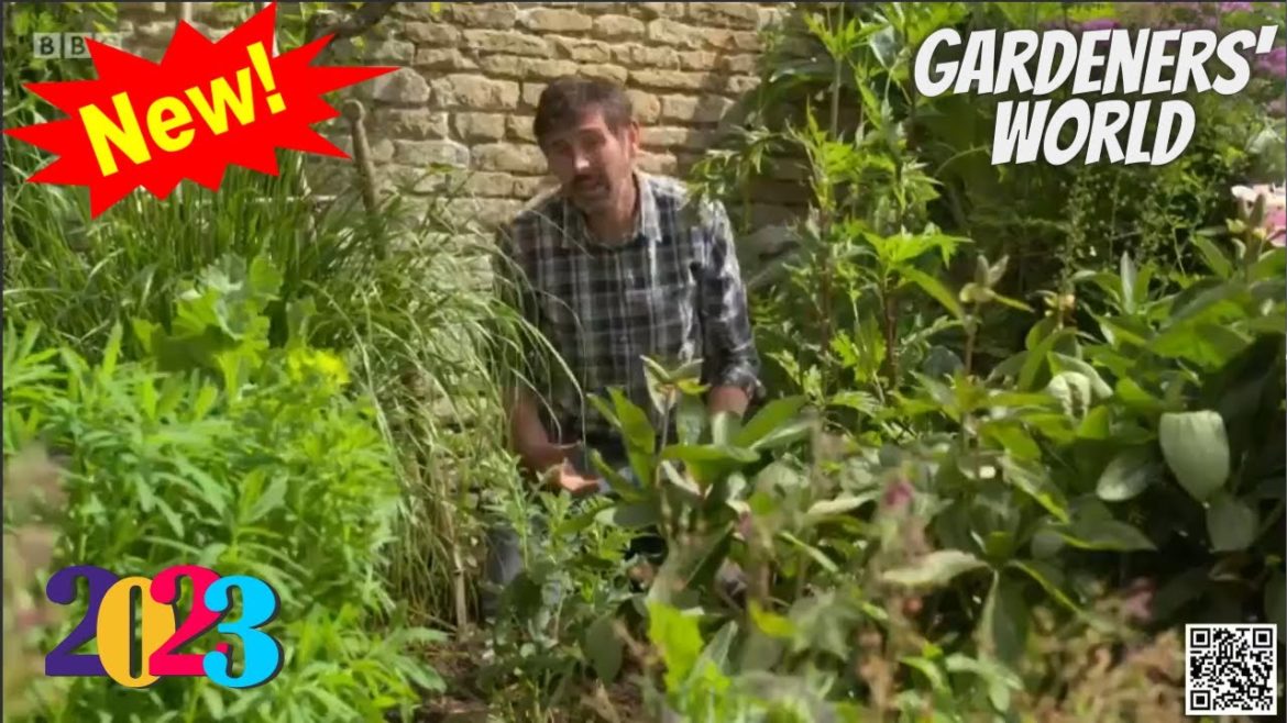Gardeners' World 2023🍀S54E15🍀New Full Episode Season 2023