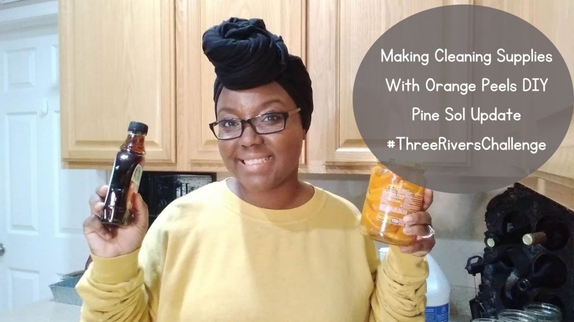 Making Cleaning Supplies With Orange Peels – DIY Pine Sol Update -#threeriverschallenge Making Cleaning Supplies With Orange Peels - DIY Pine Sol Update -#threeriverschallenge