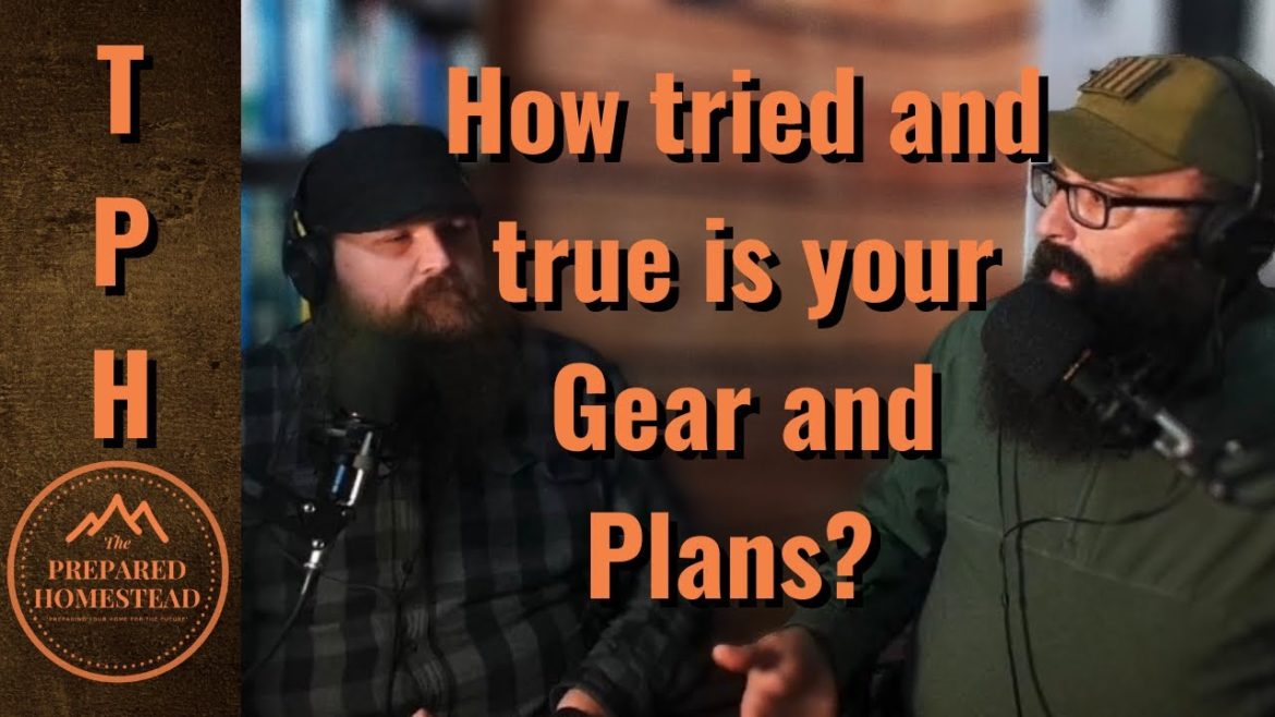 How tried and true is your gear and plans? How tried and true is your gear and plans?
