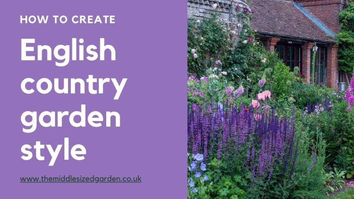 English country garden style – what it is and how to achieve it in your garden English country garden style - what it is and how to achieve it in your garden